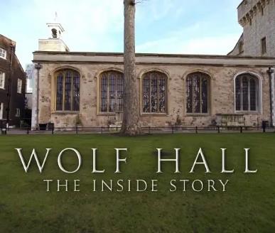 紀錄片【狼廳:內幕/Wolf Hall: The Inside Story】2015年